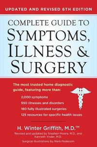 Cover image for The Complete Guide to Symptoms, Illness & Surgery - Revised 6th Edition
