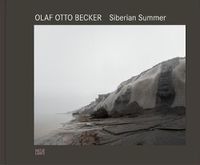 Cover image for Olaf Otto Becker: Siberian Summer