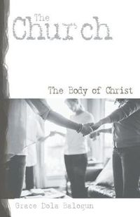 Cover image for The Church the Body of Christ