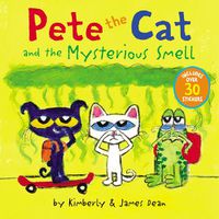 Cover image for Pete the Cat and the Mysterious Smell