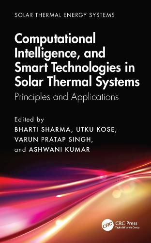 Cover image for Computational Intelligence, and Smart Technologies in Solar Thermal Systems
