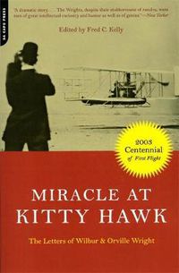 Cover image for Miracle at Kitty Hawk: The Letters of Wilbur and Orville Wright