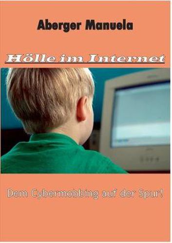 Cover image for Hoelle im Internet: Dem Cybermobbing auf der Spur