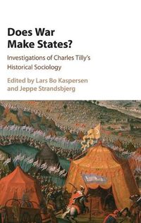 Cover image for Does War Make States?: Investigations of Charles Tilly's Historical Sociology