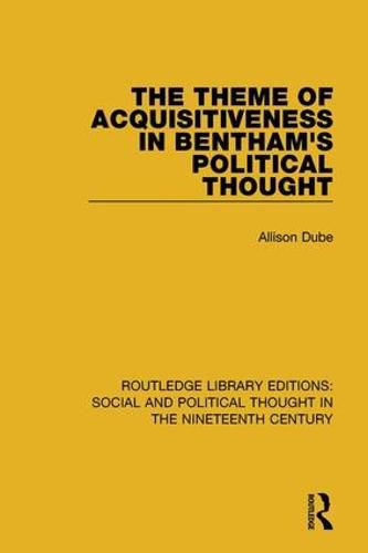 Cover image for The Theme of Acquisitiveness in Bentham's Political Thought