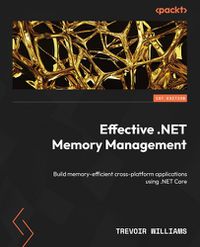 Cover image for Effective .NET Memory Management