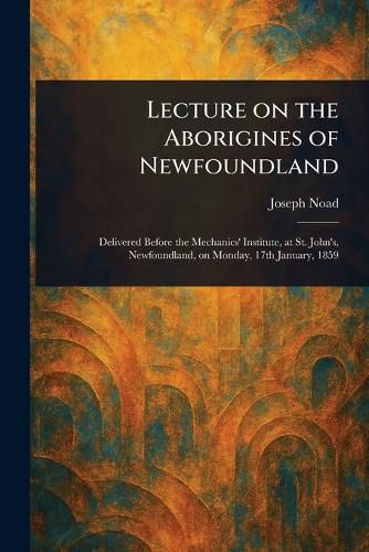 Cover image for Lecture on the Aborigines of Newfoundland