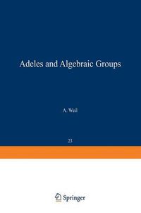 Cover image for Adeles and Algebraic Groups