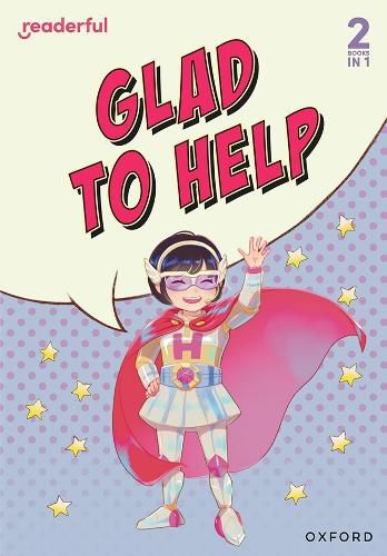 Cover image for Readerful Rise: Oxford Reading Level 4: Glad to Help
