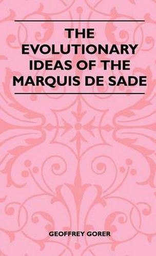 Cover image for The Evolutionary Ideas Of The Marquis De Sade