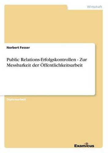 Cover image for Public Relations-Erfolgskontrollen - Zur Messbarkeit der OEffentlichkeitsarbeit