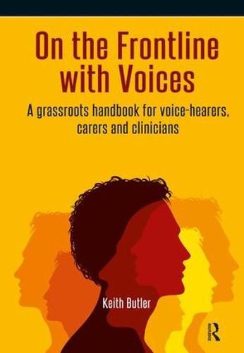 Cover image for On the Frontline with Voices: A grassroots handbook for voice-hearers, carers and clinicians