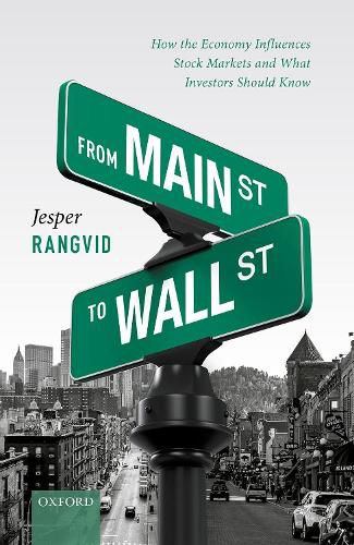 Cover image for From Main Street to Wall Street: How the Economy Influences Stock Markets and What Investors Should Know