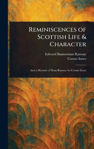 Cover image for Reminiscences of Scottish Life & Character