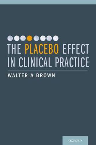 Cover image for The Placebo Effect in Clinical Practice