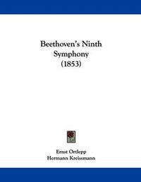 Cover image for Beethoven's Ninth Symphony (1853)