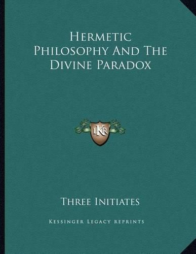 Cover image for Hermetic Philosophy and the Divine Paradox