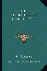 Cover image for The Literature of France (1892)