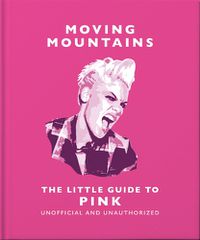 Cover image for Moving Mountains: The Little Guide to Pink