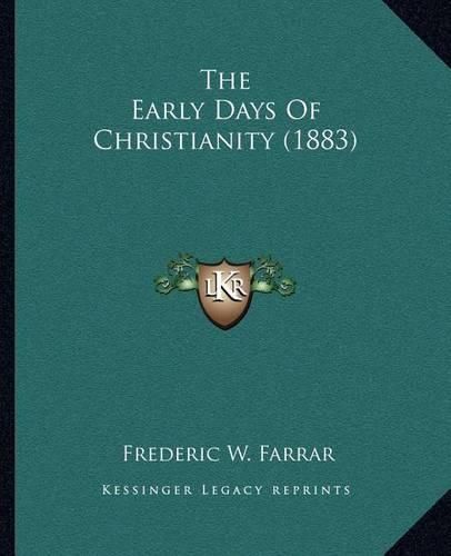 The Early Days of Christianity (1883)