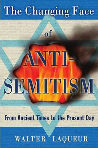 Cover image for The Changing Face of Anti-Semitism: From Ancient Times to the Present Day