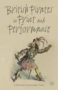 Cover image for British Pirates in Print and Performance