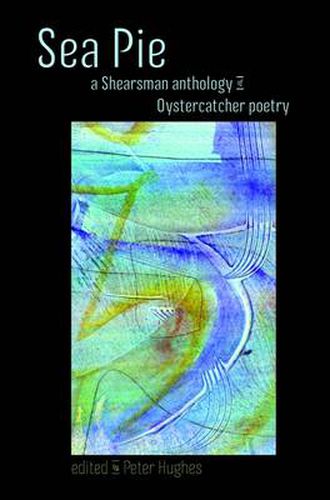 Sea Pie: A Shearsman Anthology of Oystercatcher Poetry