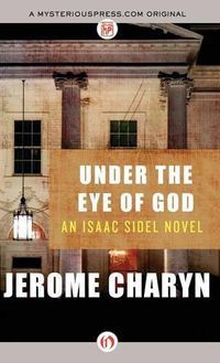 Cover image for Under the Eye of God: An Isaac Sidel Novel