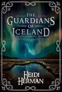 Cover image for The Guardians of Iceland and other Icelandic Folk Tales