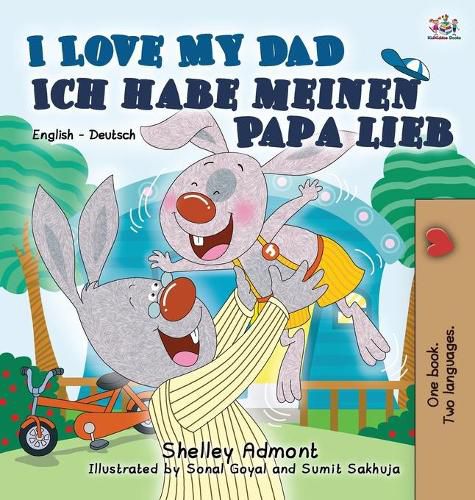 I Love My Dad Ich habe meinen Papa lieb: English German Bilingual Book