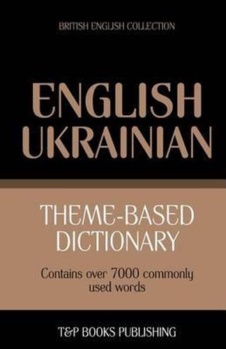 Theme-based dictionary British English-Ukrainian - 7000 words