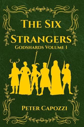 Cover image for The Six Strangers (Godshards Volume 1)