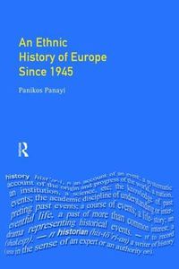 Cover image for An Ethnic History of Europe since 1945: Nations, States and Minorities