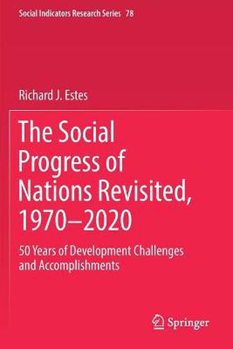 The Social Progress of Nations Revisited, 1970-2020: 50 Years of Development Challenges and Accomplishments