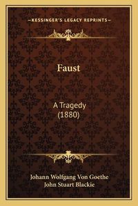 Cover image for Faust: A Tragedy (1880)