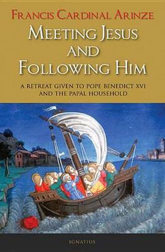 Cover image for Meeting Jesus and Following Him: A Retreat Given to Pope Benedict XVI and the Papac Household