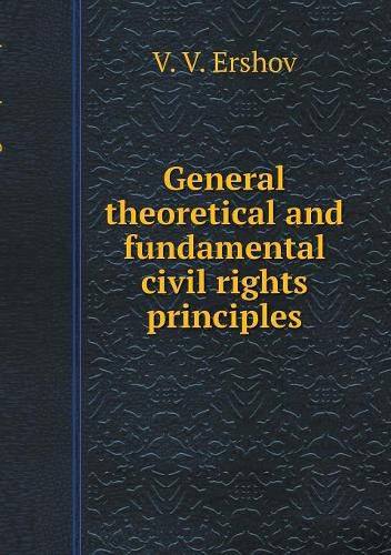 Cover image for General theoretical and fundamental civil rights principles