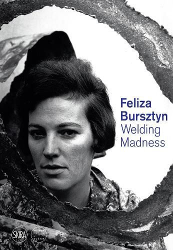 Cover image for Feliza Bursztyn: Welding Madness