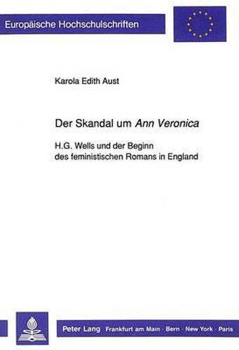 Cover image for Der Skandal Um Ann Veronica: H.G. Wells Und Der Beginn Des Feministischen Romans in England