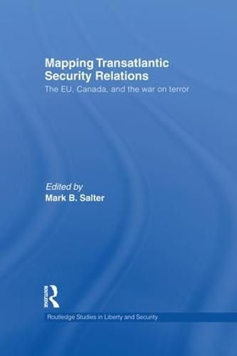 Mapping Transatlantic Security Relations: The EU, Canada and the War on Terror