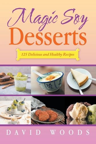 Cover image for Magic Soy Desserts