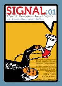 Cover image for Signal: 01: A Journal of International Poltical Graphics