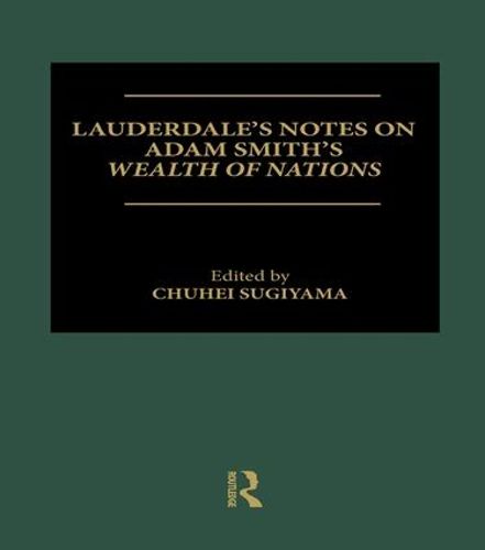 Cover image for Lauderdale's Notes on Adam Smith's Wealth of Nations