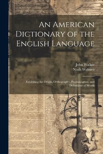 An American Dictionary of the English Language