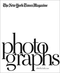 Cover image for The New York Times Magazine Photographs