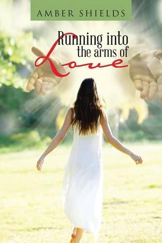 Cover image for Running Into the Arms of Love