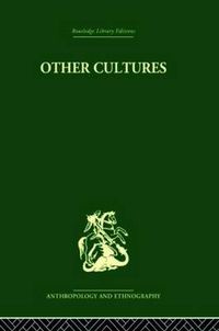 Cover image for Other Cultures: Aims, Methods and Achievements in Social Anthropology