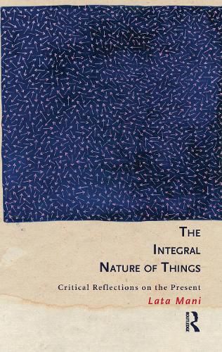 Cover image for The Integral Nature of Things: Critical Reflections on the Present