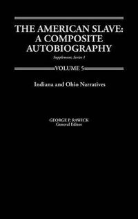 Cover image for The American Slave: Indiana & Ohio Narratives Supp. Ser. 1, Vol 5