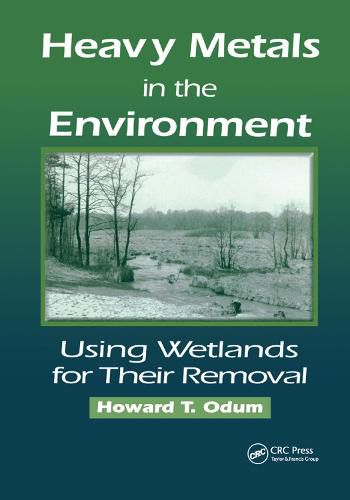 Cover image for Heavy Metals in the Environment: Using Wetlands for Their Removal